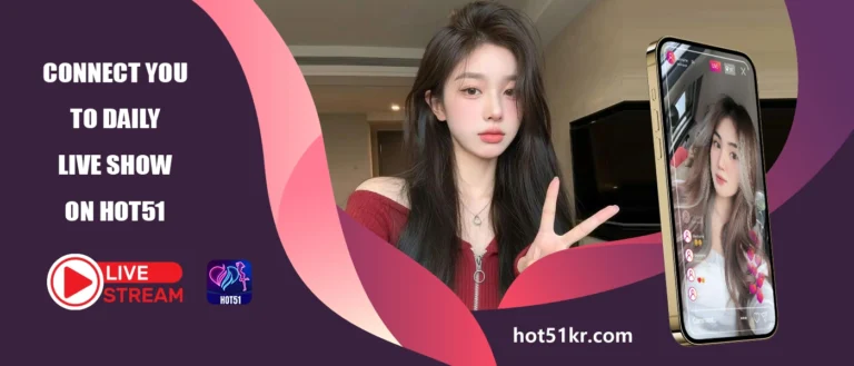Enjoy Live Streaming Every Day – Download the Hot51 App Now!